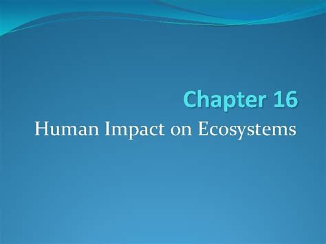 Chapter 16: Human Impact on Ecosystems Flashcards 